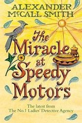 Cover Art for 9780316030076, The Miracle at Speedy Motors by Alexander McCall Smith