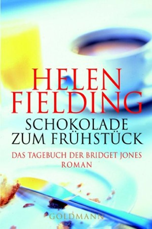 Cover Art for 9783442309436, Schokolade zum Frühstück, Sonderausgabe by Fielding, Helen: