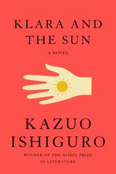Cover Art for 9780593318171, Klara and the Sun by Kazuo Ishiguro