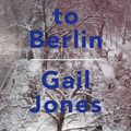 Cover Art for 9780857988164, A Guide to Berlin by Gail Jones