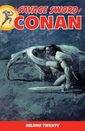 Cover Art for 9781616558697, The Savage Sword of Conan Volume 20 by Roy Thomas