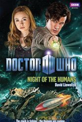Cover Art for B003GDFQTI, Doctor Who: Night of the Humans by David Llewellyn