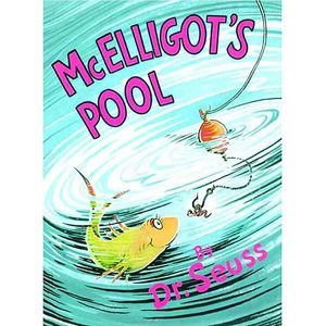 Cover Art for 9780394800837, McElligot’s Pool by Dr. Seuss