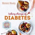 Cover Art for 9781925694598, Take Charge Of Diabetes by The Australian Women's Weekly