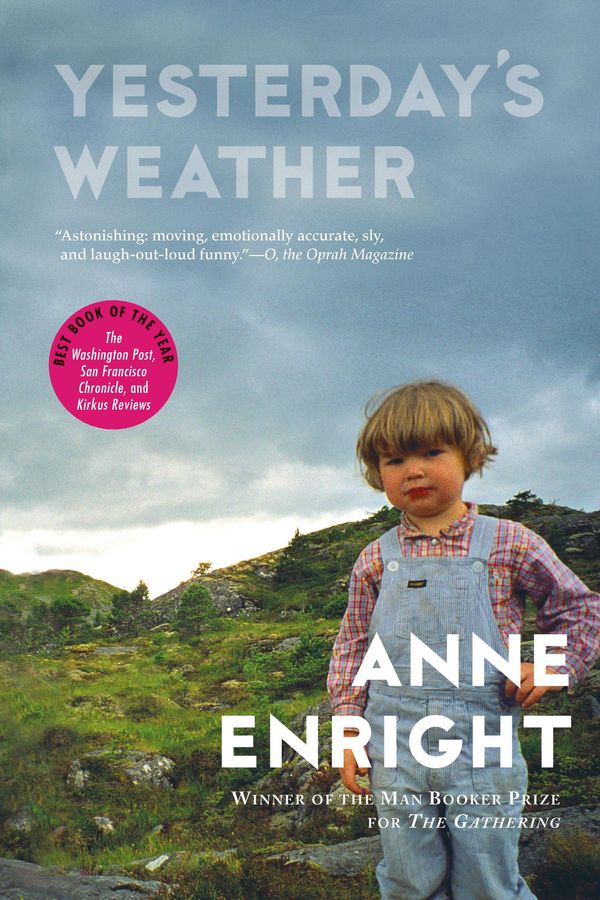Cover Art for 9781555848507, Yesterday's Weather by Anne Enright