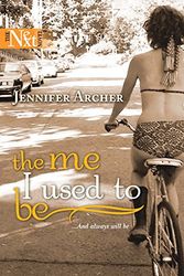 Cover Art for 9780373880645, The Me I Used to Be by Jennifer Archer