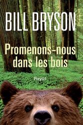 Cover Art for 9782228907507, promenons-nous dans les bois by Bill Bryson