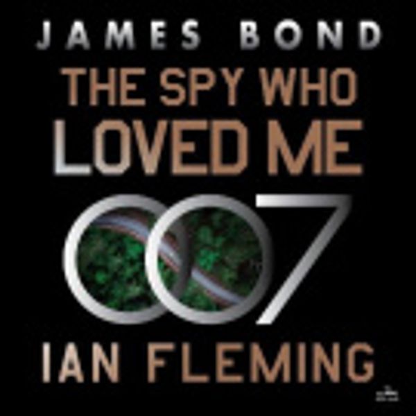Cover Art for 9780063298927, The Spy Who Loved Me by Ian Fleming