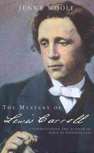 Cover Art for 9781906598686, Mystery of Lewis Carroll by Jenny Woolf