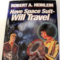 Cover Art for 9780345324412, Have Spacesuit, Will Travel by Robert A. Heinlein