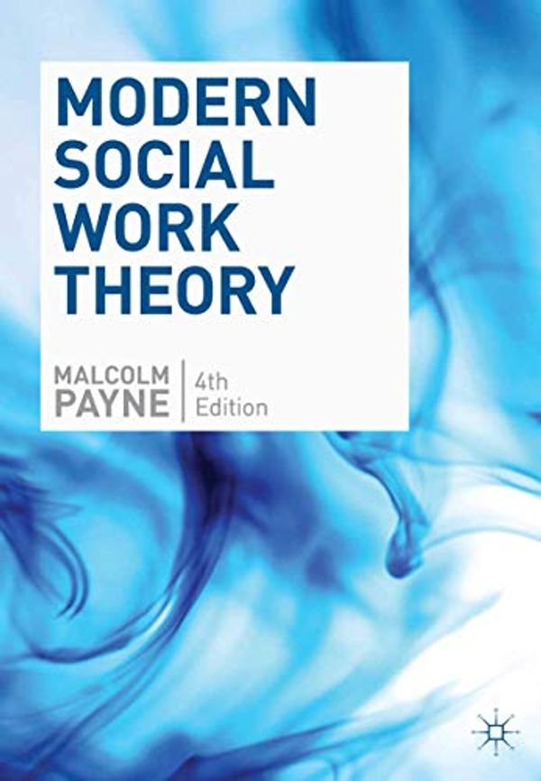 Cover Art for B01E3Z1B3W, Modern Social Work Theory by Malcolm Payne