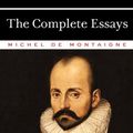 Cover Art for 9798643032830, The Complete Essays of Michel de Montaigne by Michel De Montaigne