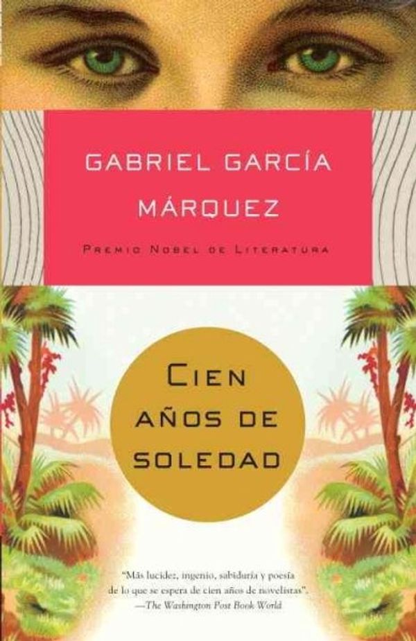 Cover Art for 9780307474728, Cien Anos de Soledad by García Márquez, Gabriel