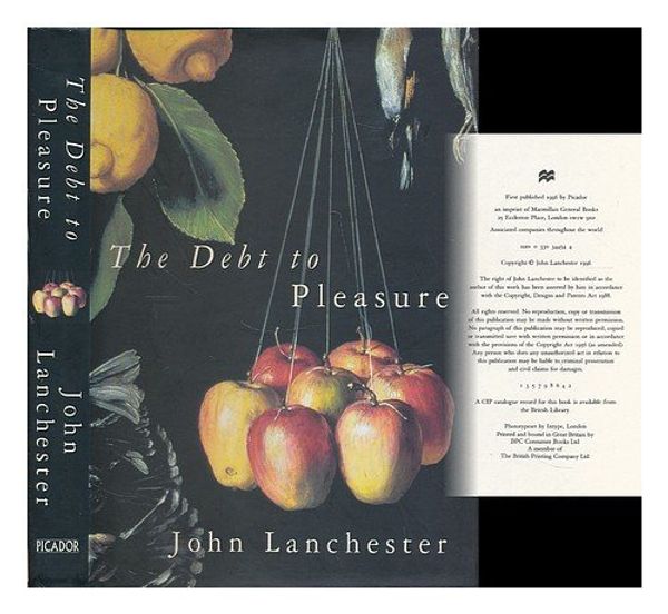 Cover Art for 9780330344548, The Debt to Pleasure by John Lanchester