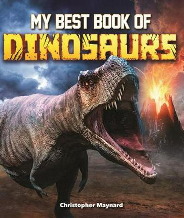 Cover Art for 9780753445235, My Best Book of Dinosaurs by Christopher Maynard