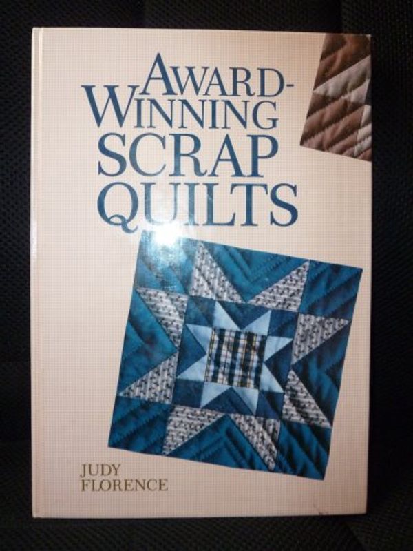 Cover Art for 9780870695070, Award-winning scrap quilts by Judy Florence
