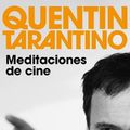Cover Art for 9788418897801, Meditaciones del Cine / Cinema Speculation by Quentin Tarantino