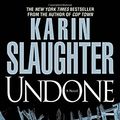 Cover Art for 9780440244455, Undone by Karin Slaughter