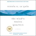 Cover Art for 9780063143418, The Wind's Twelve Quarters by Ursula K. Le Guin