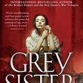 Cover Art for B073YTRHSN, Grey Sister (Book of the Ancestor 2) by Mark Lawrence