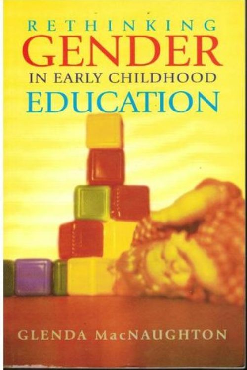 Cover Art for 9781865080369, Rethinking Gender in Early Childhood Education by Glenda MacNaughton