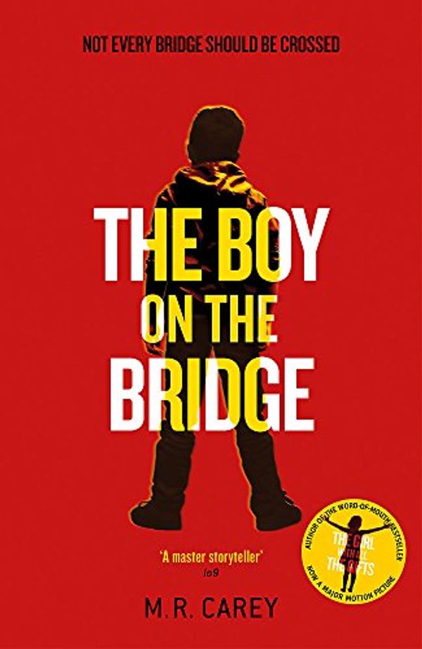 Cover Art for 9780356503530, The Boy on the Bridge by M. R. Carey