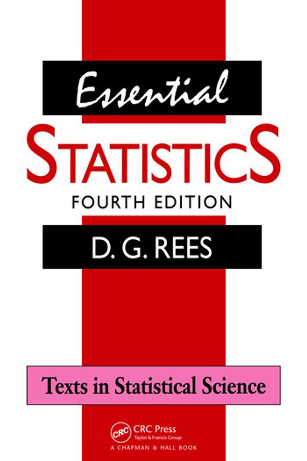 Cover Art for 9781138469709, Essential Statistics, Fourth Edition by D.g. Rees