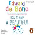 Cover Art for B002SQ5FXG, How to Have a Beautiful Mind by Edward De Bono