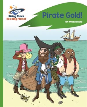 Cover Art for 9781510441910, Reading Planet - Pirate Gold - GreenRocket Phonics by Ian Macdonald