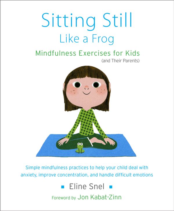 Cover Art for 9781611800586, Sitting Still Like A Frog by Eline Snel