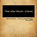 Cover Art for 9781140468493, That Other Person : a Novel (Paperback) by Alfred Hunt