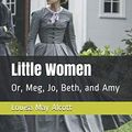 Cover Art for 9798649887175, Little Women: Or, Meg, Jo, Beth, and Amy by Alcott, Louisa May