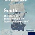 Cover Art for 9783861952497, South!: The Story of Shackleton's Last Expedition 1914-1917 by Ernest Henry Shackleton