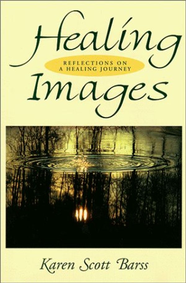 Cover Art for 9781896971018, Healing Images: Reflections on a Healing Journey by Karen Scott Barss