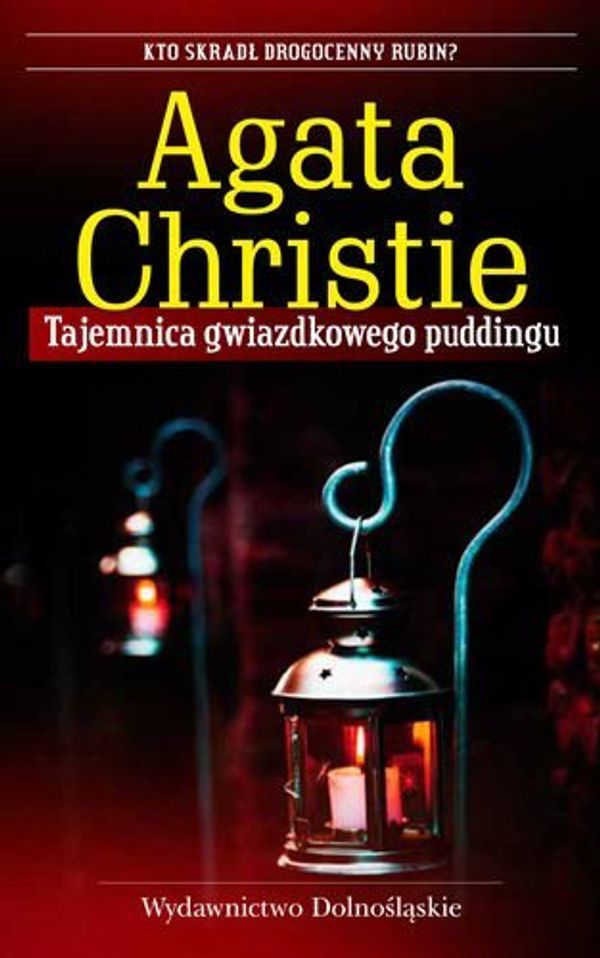 Cover Art for 9788324589753, Tajemnica gwiazdkowego puddingu by Agatha Christie, Wydawnictwo Dolnośląskie, Publicat