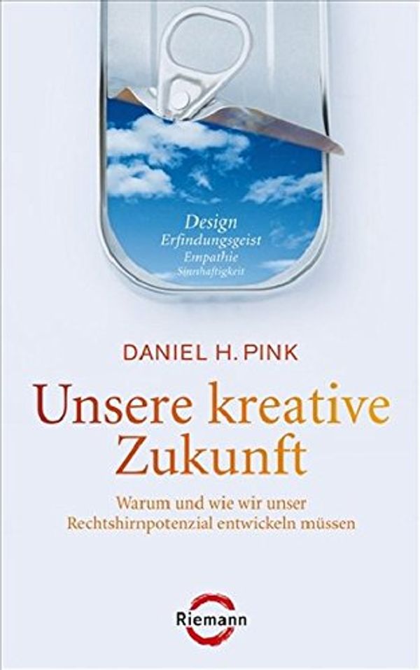 Cover Art for 9783570500972, Unsere kreative Zukunft by Daniel H. Pink