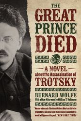 Cover Art for 9780226260648, The Great Prince Died: A Novel about the Assassination of Trotsky by Bernard Wolfe