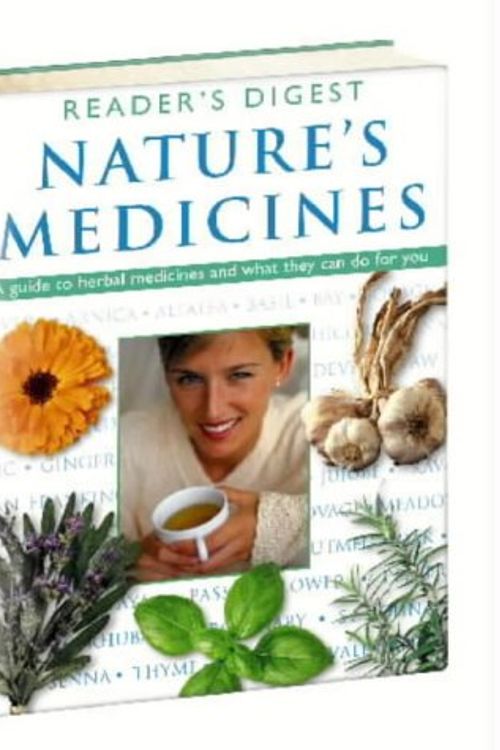 Cover Art for 9780276427930, Nature's Medicines: A Guide to Herbal Medicines and What They Can Do for You (Readers Digest) by unknown