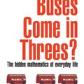 Cover Art for 9781861058621, Why Do Buses Come in Threes? by Rob Eastaway