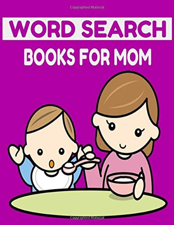 Cover Art for 9798637854905, word search books for mom: Large Print Word Search Puzzles for Moms, Learn Language Vocabulary with Challenging Easy to Read Word Find Puzzles for your moms by Word Search, Jessy