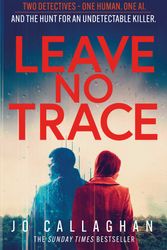 Cover Art for 9781398511217, Leave No Trace by Jo Callaghan