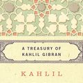 Cover Art for 9781453235546, A Treasury of Kahlil Gibran by Anthony R. Ferris, Kahlil Gibran, Martin L. Wolf
