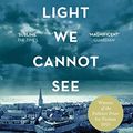 Cover Art for 9780008172428, All the Light We Cannot See by Anthony Doerr