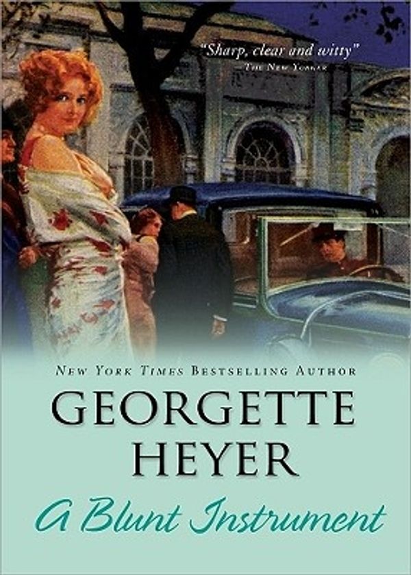 Cover Art for 9781402218002, A Blunt Instrument by Georgette Heyer