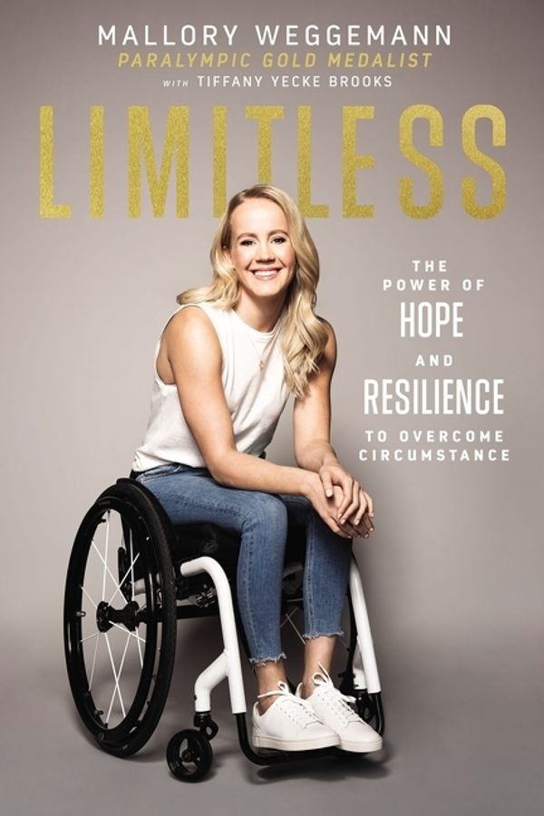 Cover Art for 9781400223466, Limitless by Mallory Weggemann, Tiffany Yecke Brooks