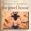 Cover Art for 9780300111965, The Jewel House by Deborah E. Harkness
