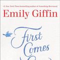 Cover Art for 9780345546920, First Comes Love by Emily Giffin