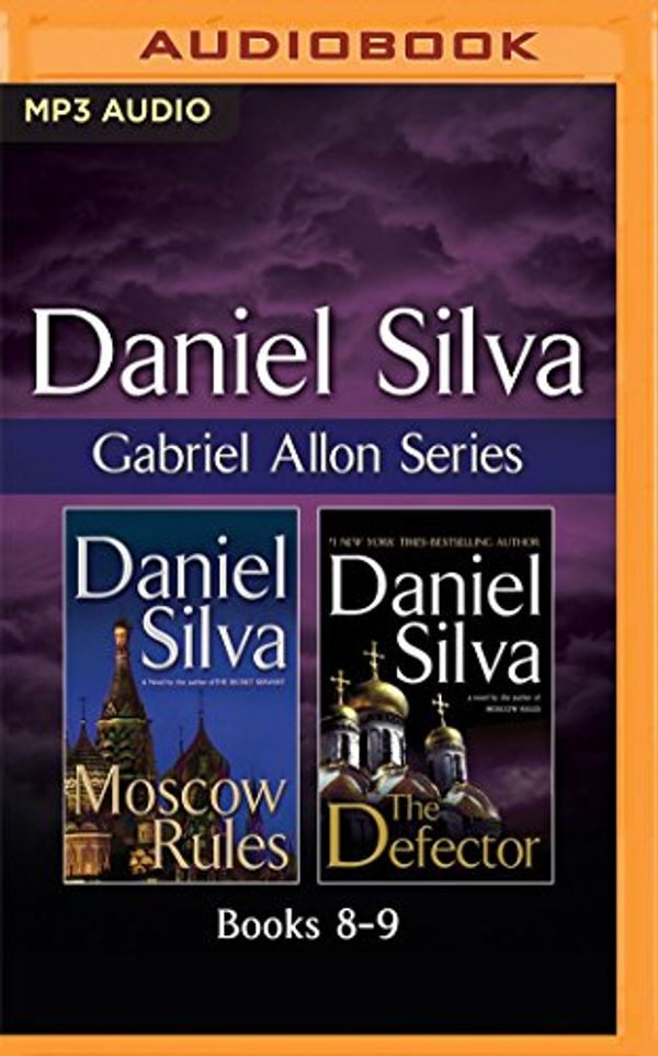 Cover Art for 9781522611189, Daniel Silva - Gabriel Allon Series: Books 8-9: Moscow Rules, the Defector by Daniel Silva
