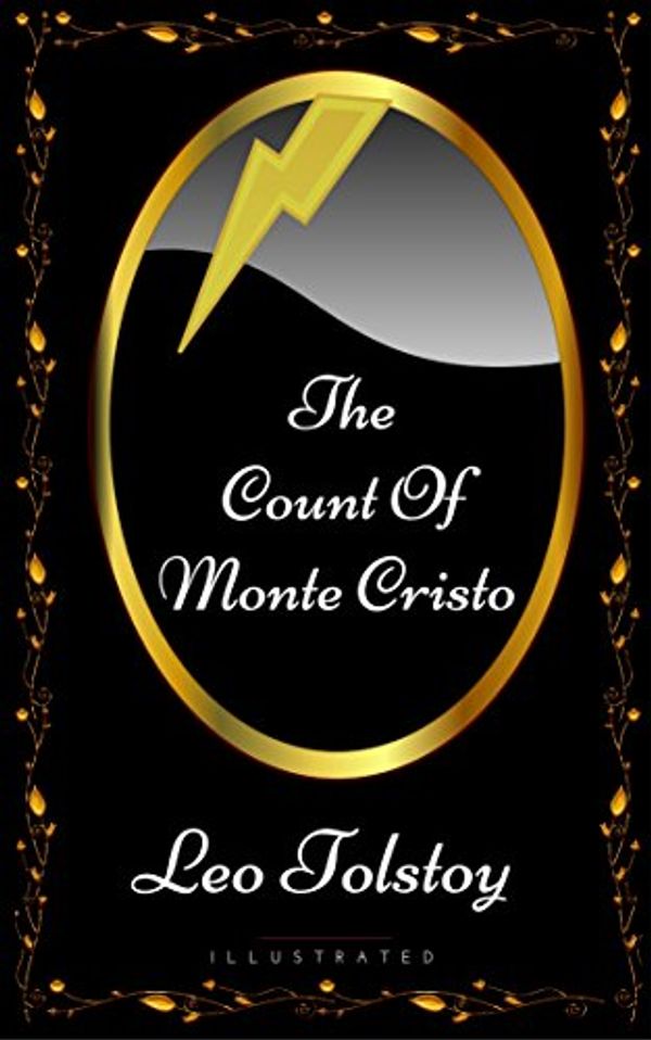 Cover Art for B074HCP539, The Count Of Monte Cristo: By Alexandre Dumas - Illustrated by Alexandre Dumas