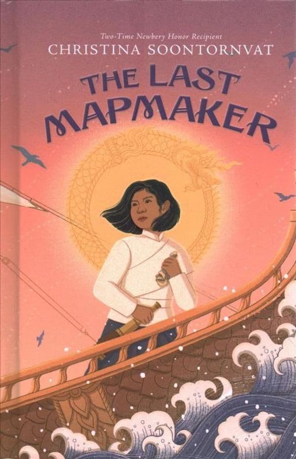 Cover Art for 9798885780032, The Last Mapmaker by Christina Soontornvat